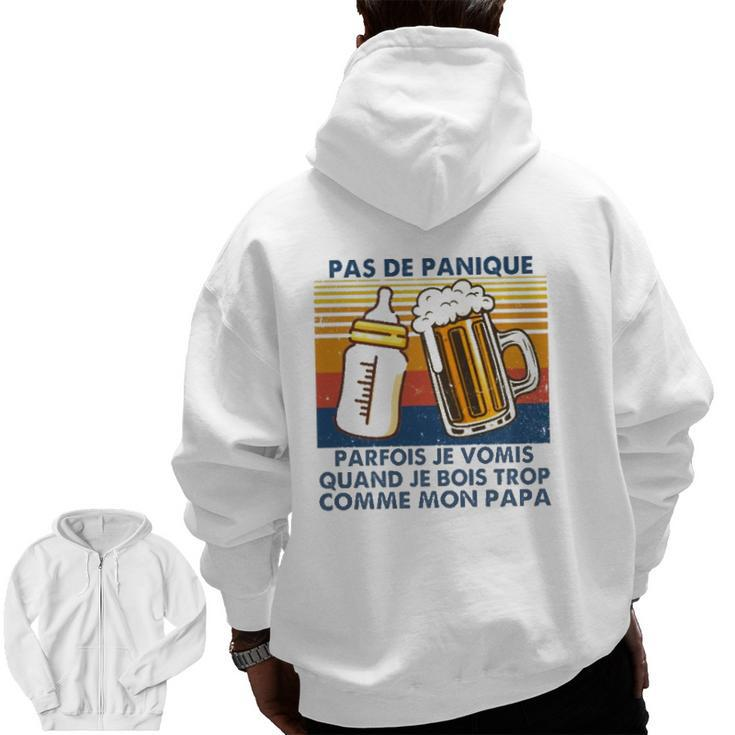 Vintage Pas De Panique Parfois Je Vomis Quand Je Bois Trop Comme Mon Papa Retro Father's Day Beer Cups Milk Bottle Zip Up Hoodie Back Print