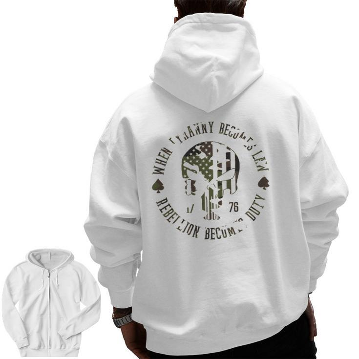 When Tyranny Becomes Law Rebellion Becomes Duty Camouflage 4Th Of July Zip Up Hoodie Back Print