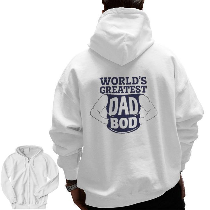 World's Greatest Dad Bod Father's Day Zip Up Hoodie Back Print