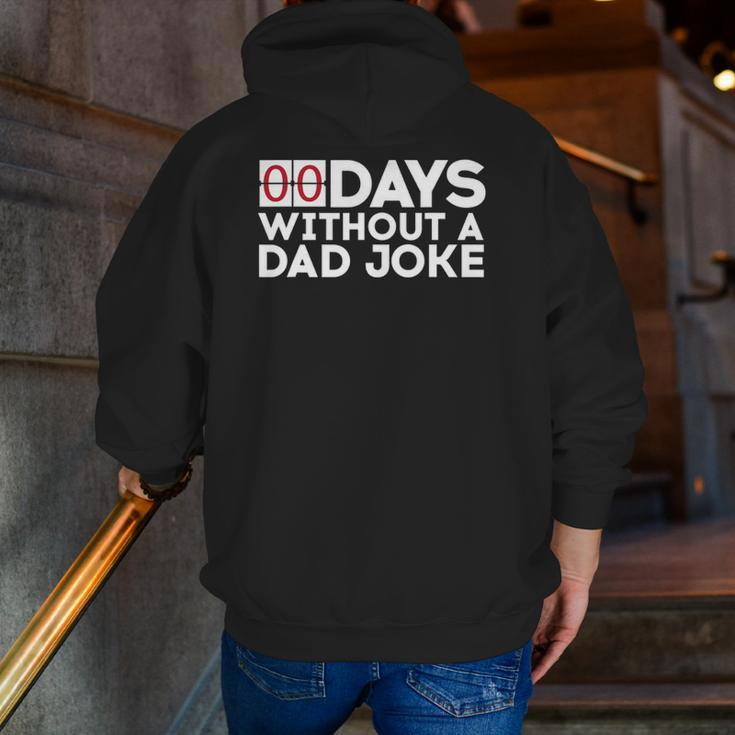 00 Days Without A Dad Joke Zero Days Father's Day Zip Up Hoodie Back Print