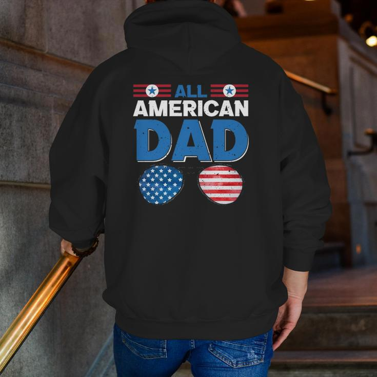 All American Dad 4Th Of July Usa American Flag Sunglasses Dad Daddy Father's Day Zip Up Hoodie Back Print