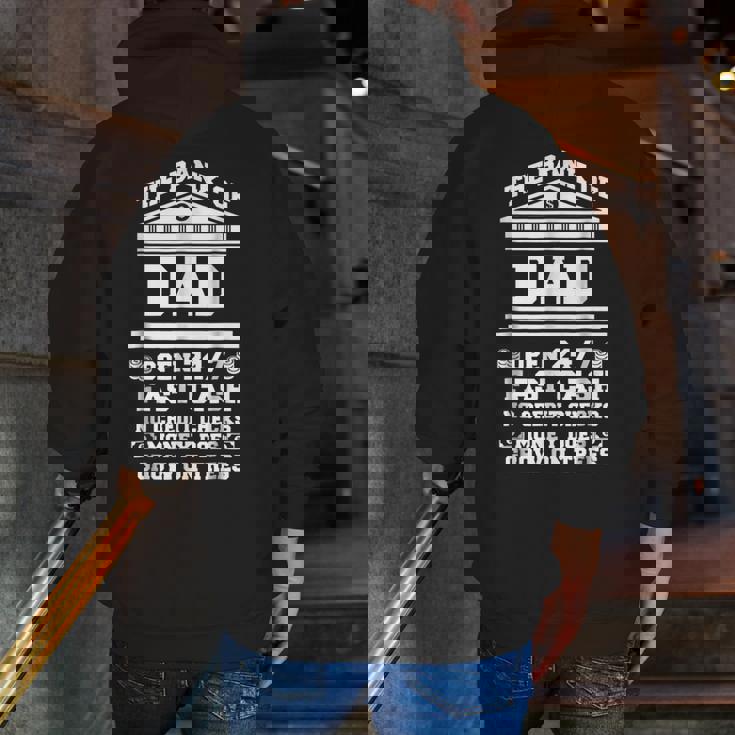 The Bank Of DadFather Day Zip Up Hoodie Back Print