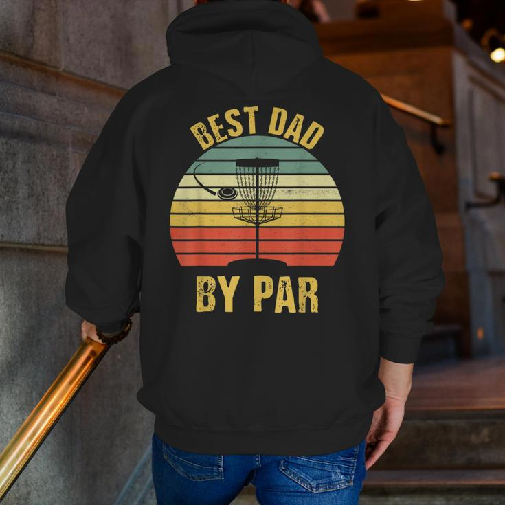 Best Dad By Par Disc Golf For Men Father's Day Zip Up Hoodie Back Print