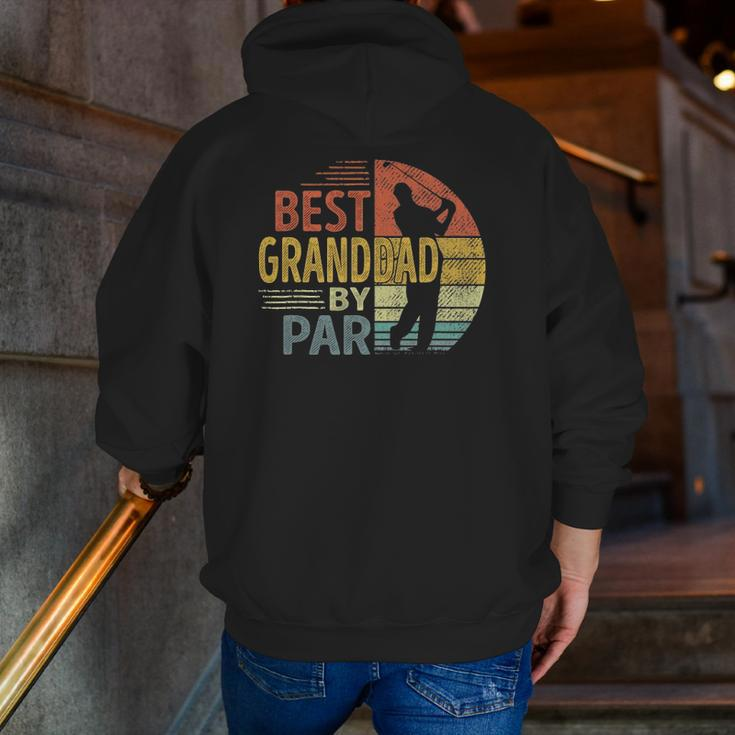 Best Granddad By Par Father's Day Golf Grandpa Zip Up Hoodie Back Print