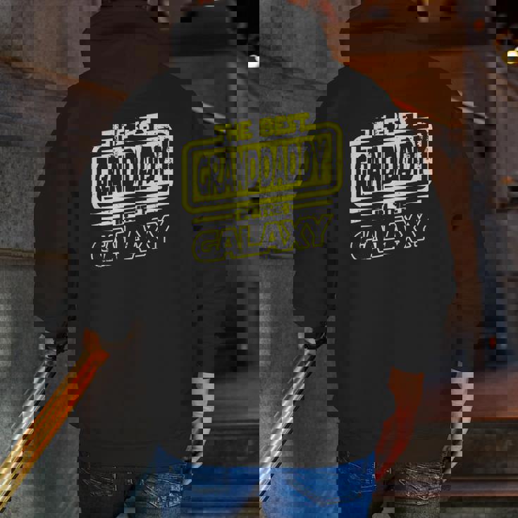 The Best Granddaddy In The Galaxy Zip Up Hoodie Back Print