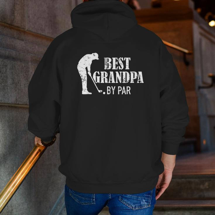 Best Grandpa By Par Zip Up Hoodie Back Print
