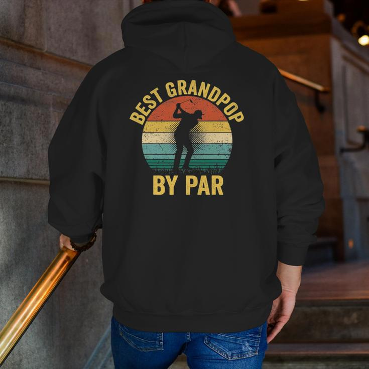 Best Grandpop By Par Father's Day Golf Grandpa Zip Up Hoodie Back Print
