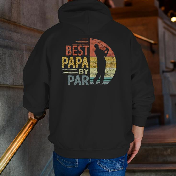 Best Papa By Par Father's Day Golf Grandpa Zip Up Hoodie Back Print