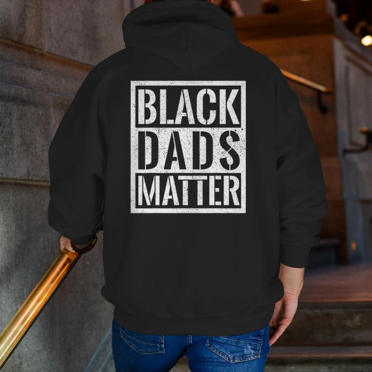 Black Dad Fathers Dayblack Dads Black Lives Matter Zip Up Hoodie Back Print