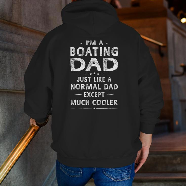 Boating Dad Like A Normal Dad Except Much Cooler Men Zip Up Hoodie Back Print