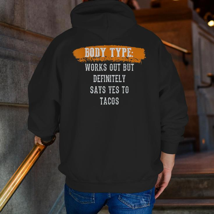 Body Type Works Out And Tacos Gym Fitness Workout Tacos Zip Up Hoodie Back Print