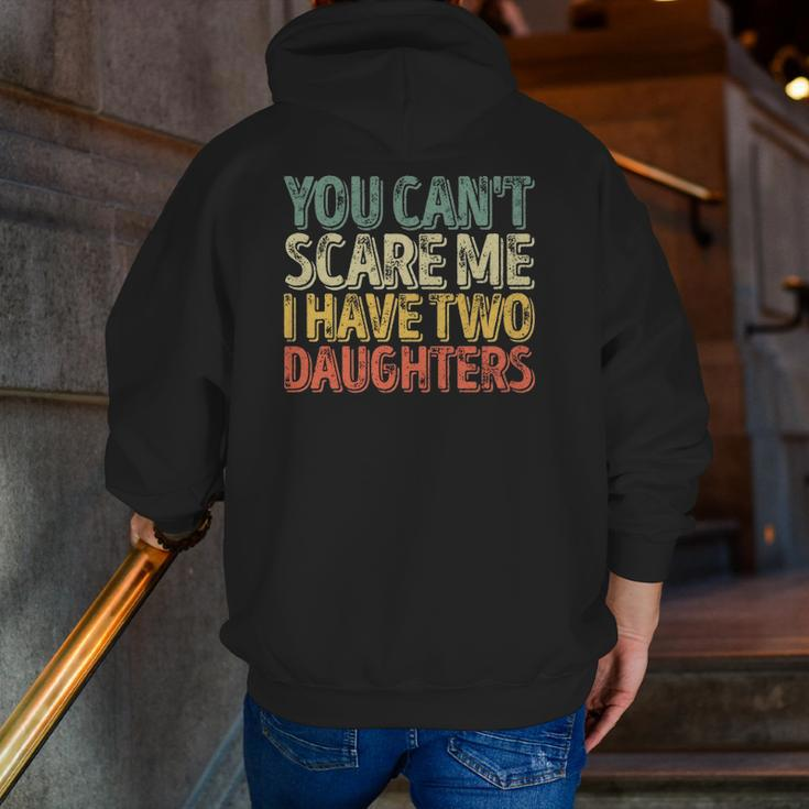 You Can't Scare Me I Have Two Daughters Christmas Zip Up Hoodie Back Print