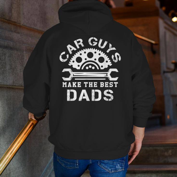 Car Guys Make The Best Dads Car Shop Mechanical Daddy Saying Zip Up Hoodie Back Print