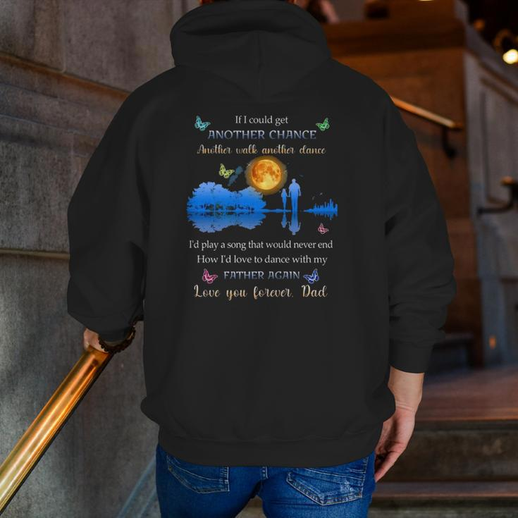 If I Could Get Another Chance Another Walk Another Dance Zip Up Hoodie Back Print