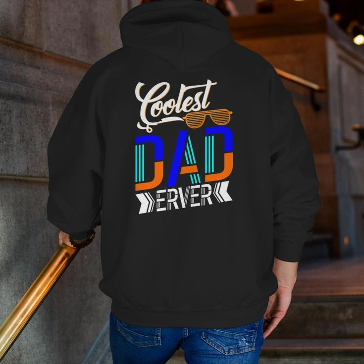 Coolest Dad Ever Sunglasses Father's Day Zip Up Hoodie Back Print