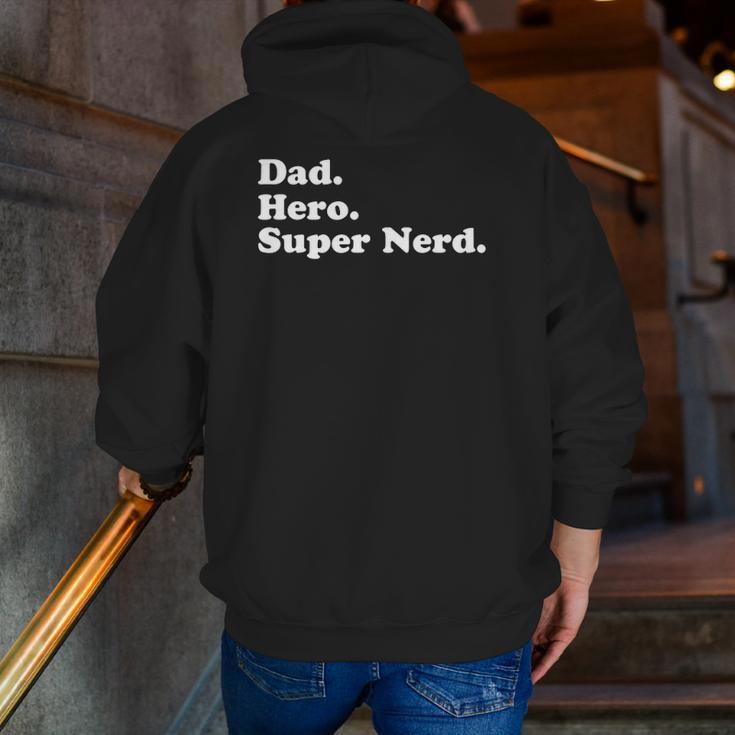 Dad Hero Superhero Super Nerd Gif For Daddy Zip Up Hoodie Back Print