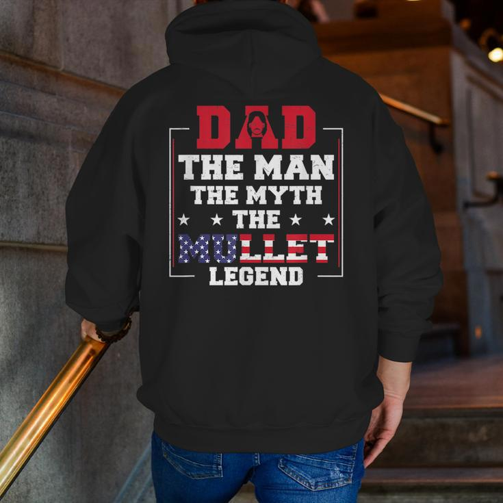 Dad The Man The Myth Patriotic Redneck Father Mullet Pride Zip Up Hoodie Back Print