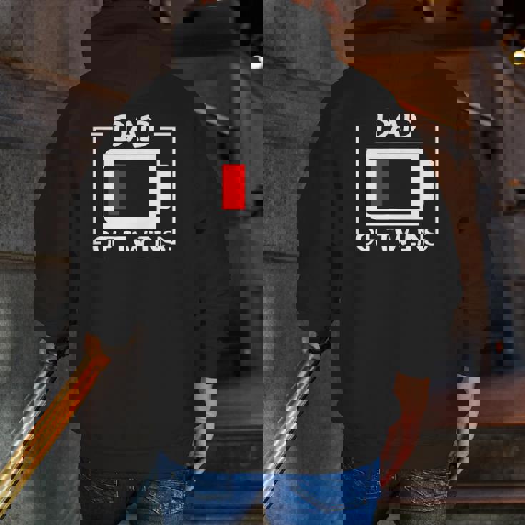 Dad Of Twins Low Battery Zip Up Hoodie Back Print