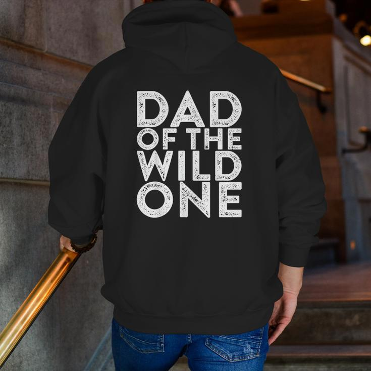 Dad Of The Wild One Zip Up Hoodie Back Print
