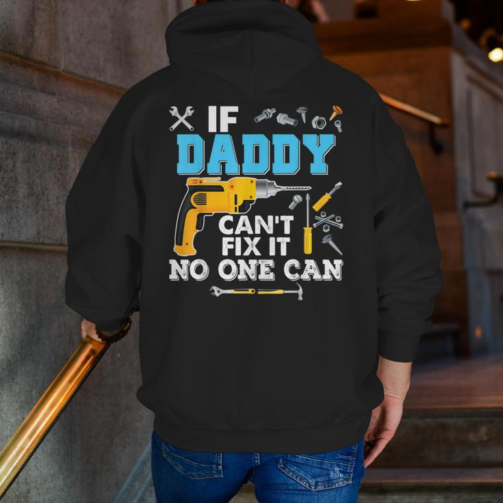 If Daddy Can't Fix It No One Can Father Day Papa Zip Up Hoodie Back Print