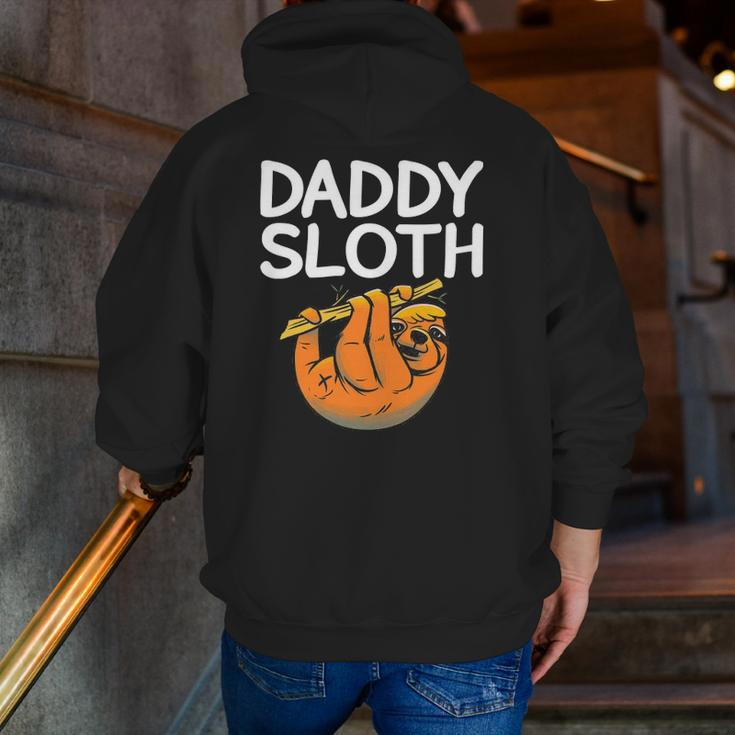 Daddy Sloth Lazy Cute Sloth Father Dad Zip Up Hoodie Back Print