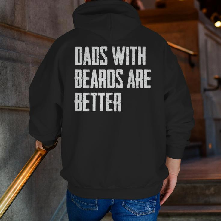 Dads With Beards Are Better Dad For Men Fathers Day Zip Up Hoodie Back Print
