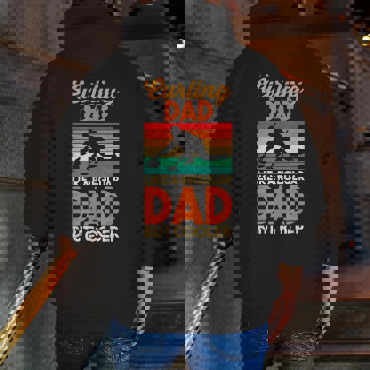 Dad's Day Retro Curling Dad Like A Regular Dad But Cooler Zip Up Hoodie Back Print