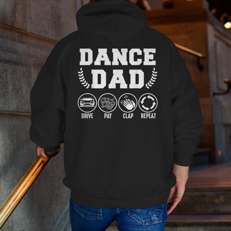 Dance Dad Drive Pay Clap Repeat Fathers Day Zip Up Hoodie Back Print