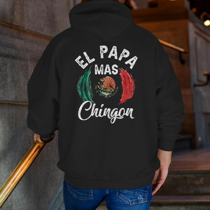 El Papa Mas Chingon Best Mexican Flag Dad Father's Day Zip Up Hoodie Back Print