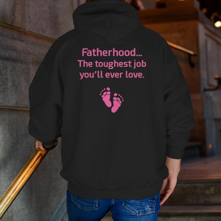 Fatherhood Toughest Job You'll Ever Love Pink Zip Up Hoodie Back Print