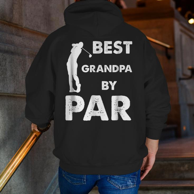 Father's Day Best Grandpa By Par Golf Zip Up Hoodie Back Print