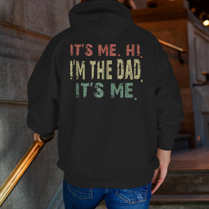 Fathers Day Vintage It's Me Hi I'm The Dad It's Me Dad Quote Zip Up Hoodie Back Print