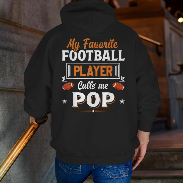 My Favorite Football Player Calls Me Pop Fathers Day Zip Up Hoodie Back Print
