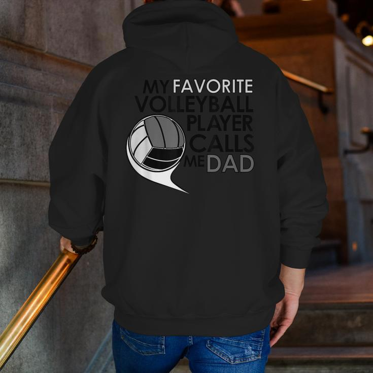 My Favorite Volleyball Player Calls Me DadSports Zip Up Hoodie Back Print