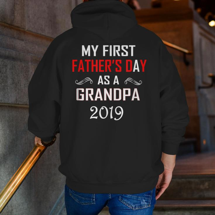 My First Father's Day As A Grandpa 2019Fathers Day Zip Up Hoodie Back Print