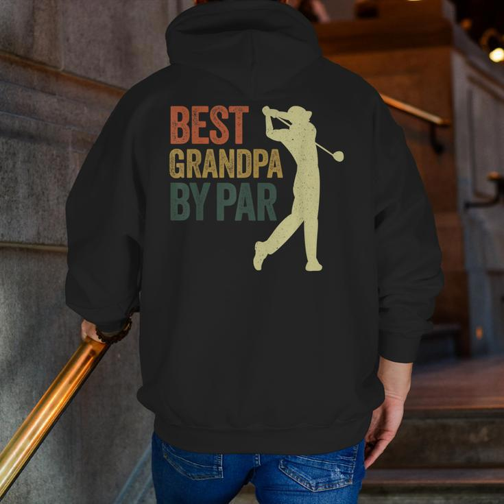 Best Grandpa By Par Apparel Golf Dad Father's Day Zip Up Hoodie Back Print