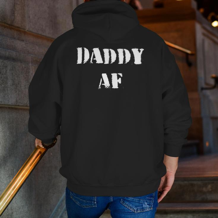 Daddy Af Father's Day Zip Up Hoodie Back Print