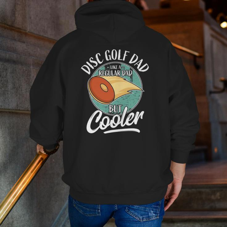 Disc Golf Player Saying Father Daddy I Disc Golf Dad Zip Up Hoodie Back Print