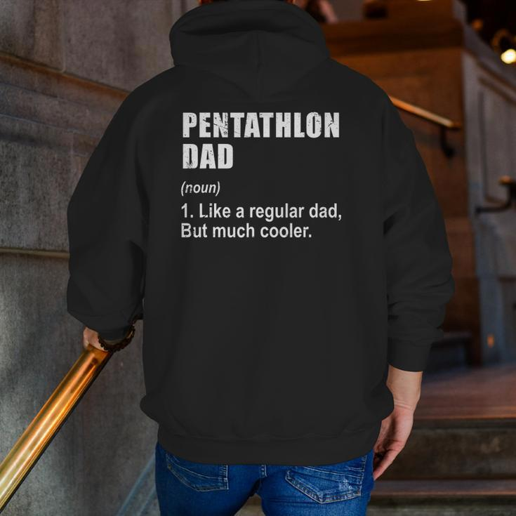 Pentathlon Dad Like Dad But Much Cooler Definition Zip Up Hoodie Back Print