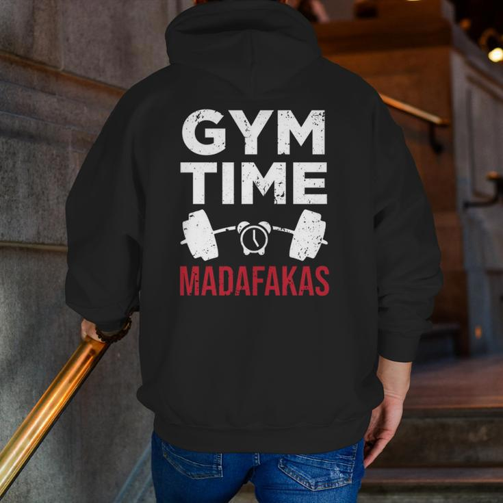 Workout Gym Time Madafakas Zip Up Hoodie Back Print