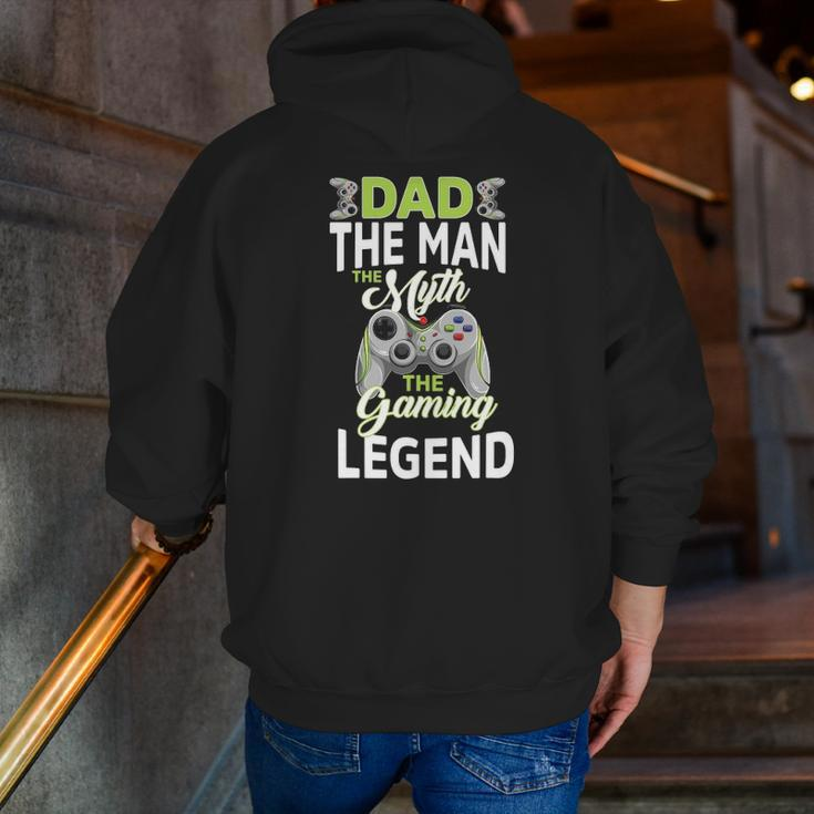 Gamer Dad The Man The Myth Gaming Legend Father's Day Men Zip Up Hoodie Back Print