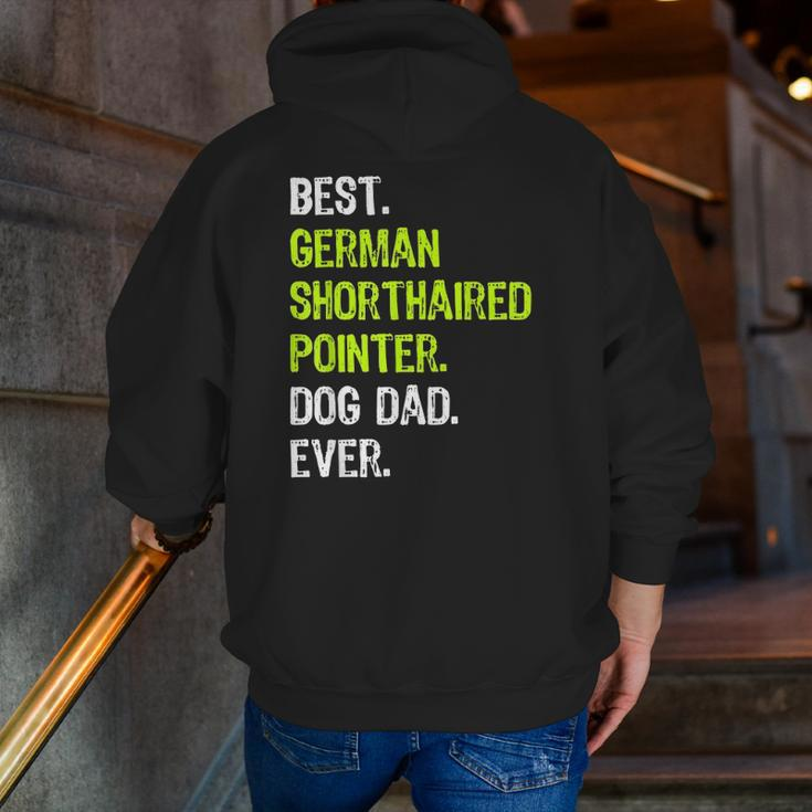 German Shorthaired Pointer Dog Dad Dog Lovers Zip Up Hoodie Back Print