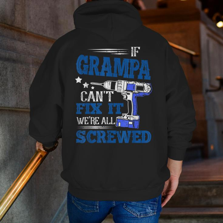 If Grampa Cant Fix It Then Were Screwed Dad Zip Up Hoodie Back Print