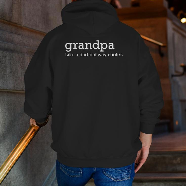 Grandpa Like A Dad But Way Cooler Zip Up Hoodie Back Print