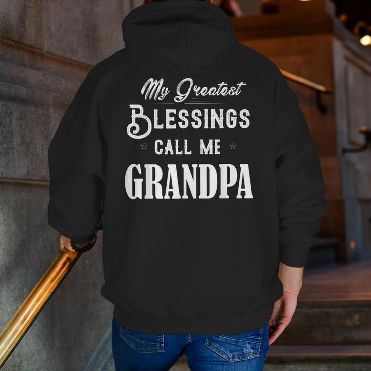 My Greatest Blessing Call Me Grandpa Fathers Day Zip Up Hoodie Back Print