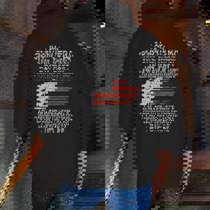 I Am A Grumpy Veteran I Dont Care Veteran Grumpy Old Man Zip Up Hoodie Back Print I Am A Grumpy Veteran I Dont Care Veteran Grumpy Old Man Zip Up Hoodie Back Print