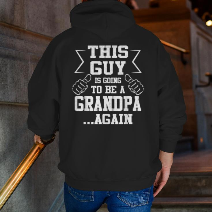 This Guy Is Going To Be A Grandpa Again New Dad Zip Up Hoodie Back Print