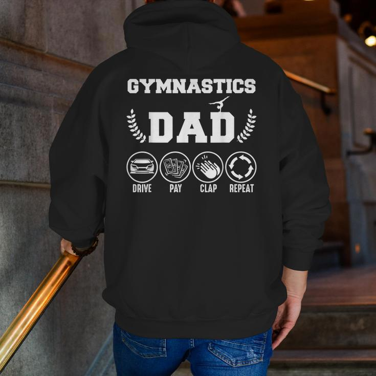 Gymnastics Dad Drive Pay Clap Repeat Fathers Day Zip Up Hoodie Back Print