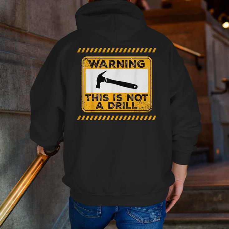 Handyman This Is Not A Drill Men Fathers Day Zip Up Hoodie Back Print