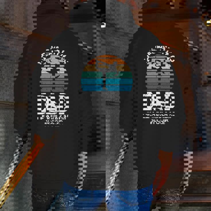 Ice Skating Dad Like A Regular Dad But Cooler Figure Skating Zip Up Hoodie Back Print